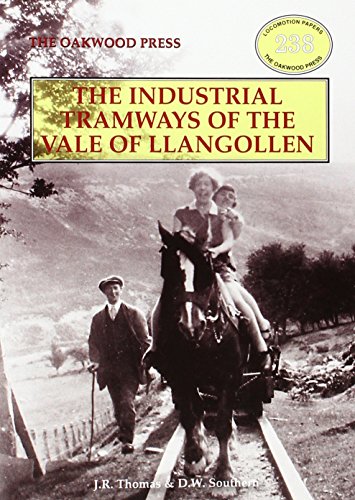 The Industrial Tramways of the Vale of Llangollen