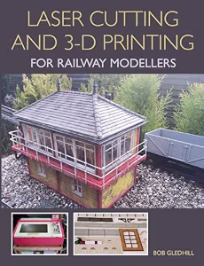 Laser Cutting in 3-D Printing for Railway Modellers
