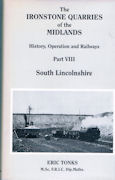 The Ironstone Quarries of the Midlands: Part VIII South Lincolnshire