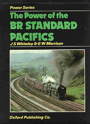 The Power of the BR Standard Pacifics