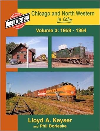 Chicago and North Western In Color Volume 3: 1959-1964