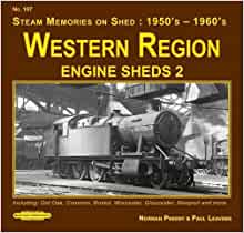 Steam Memories on Shed 107: 1950's-1960's Western Region Engine Sheds 2