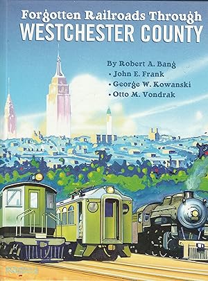 Forgotten Railroads Through Westchester County