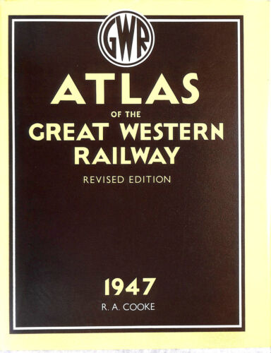 Atlas of the GWR 1947 Revised Edition