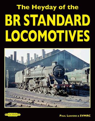 The Heyday of the BR Standard Locomotives 