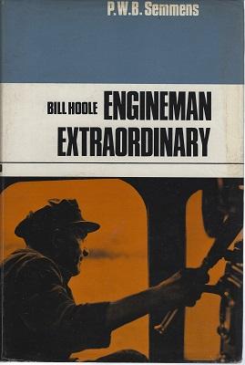 Bill Hoole Engineman Extraordinary 