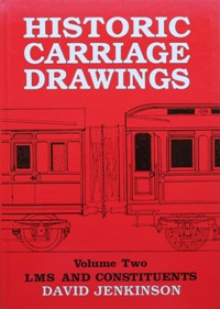 Historic Carriage Drawings Vol Two: LMS & Constituents