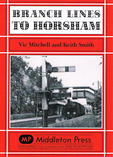 Branch Lines to Horsham (Reprint)
