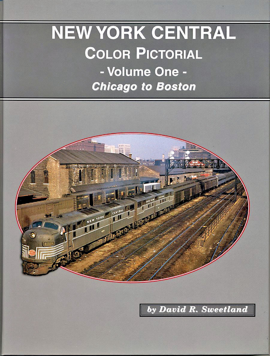 New York Central Color Pictorial: Volume One - Chicago to Boston