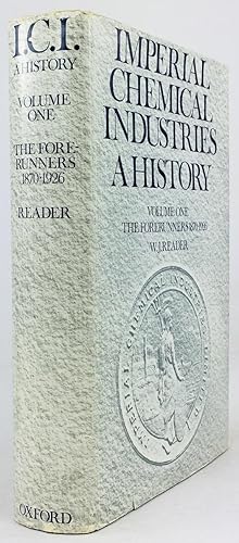 Imperial Chemical Industries A History - Volume One The Forerunners 1870 -1926 
