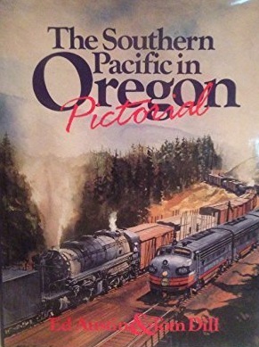 The Southern Pacific in Oregon Pictorial