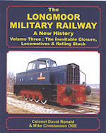 The Longmoor Miltary Railway A New History