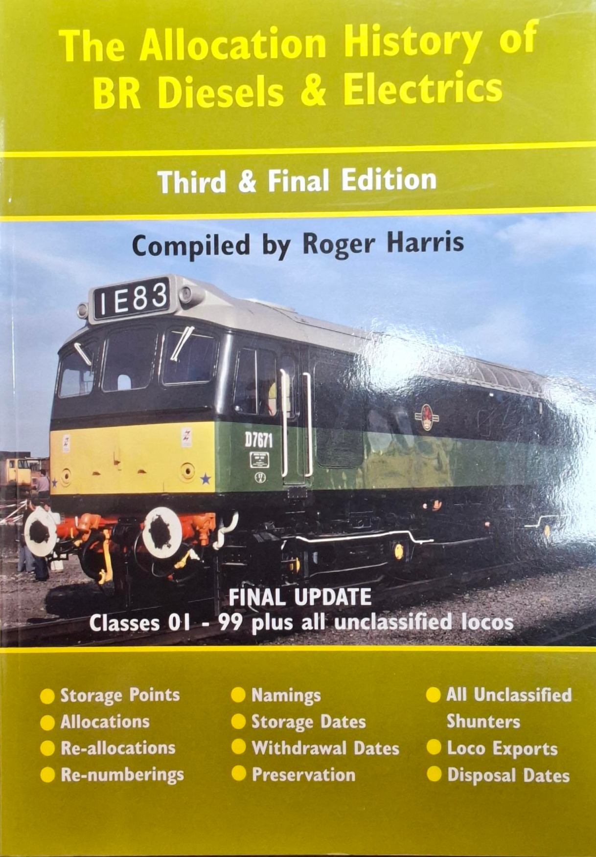 The Allocation History of BR Diesel & Electrics Final Update - Classes 01 - 99 plus all unclassified locos