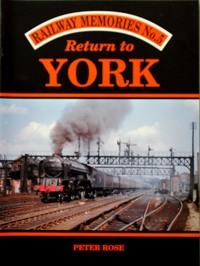 Railway Memories No 5. Return to York