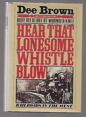 Hear That Lonesome Whistle Blow: Railroads in the West