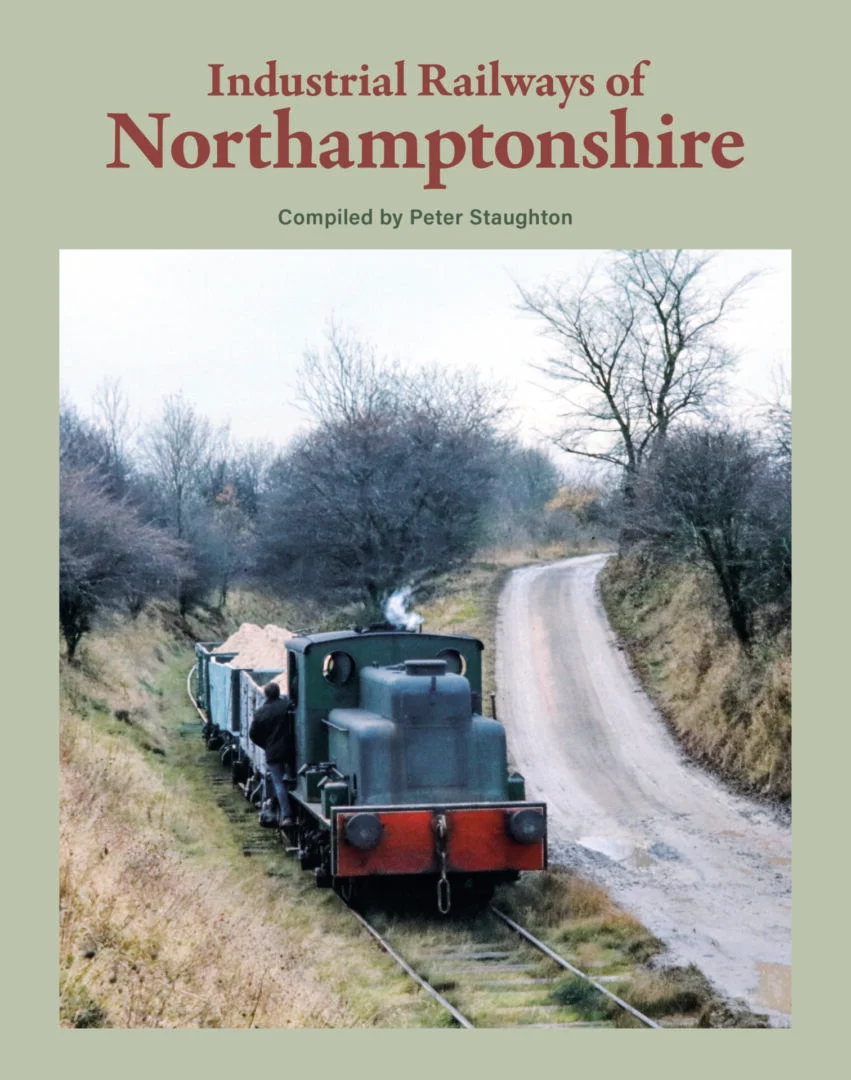 Industrial Railways of Northamptonshire
