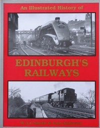 An illustrated History of Edinburgh's Railways
