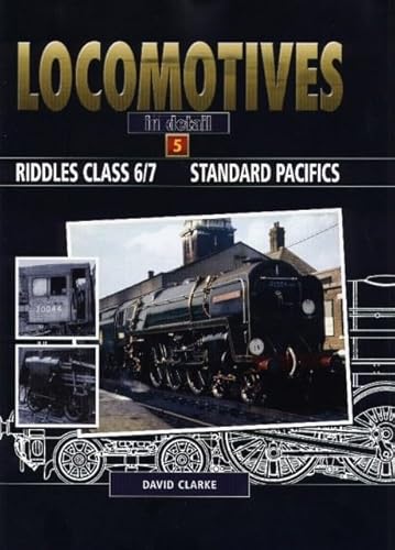 Locomotives in Detail 5: Riddles Class 6/7 Standard Pacifics