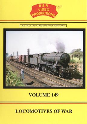 B & R Video Productions Vol 149 - Locomotives of war