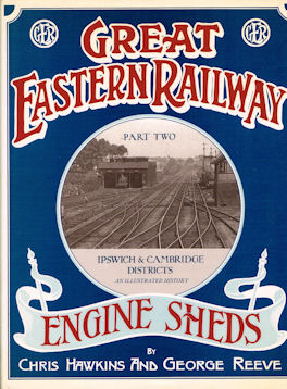 Great Eastern Railway Engine Sheds Part Two