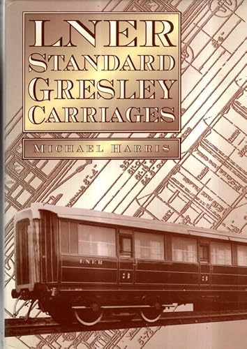LNER Standard Gresley Carriages