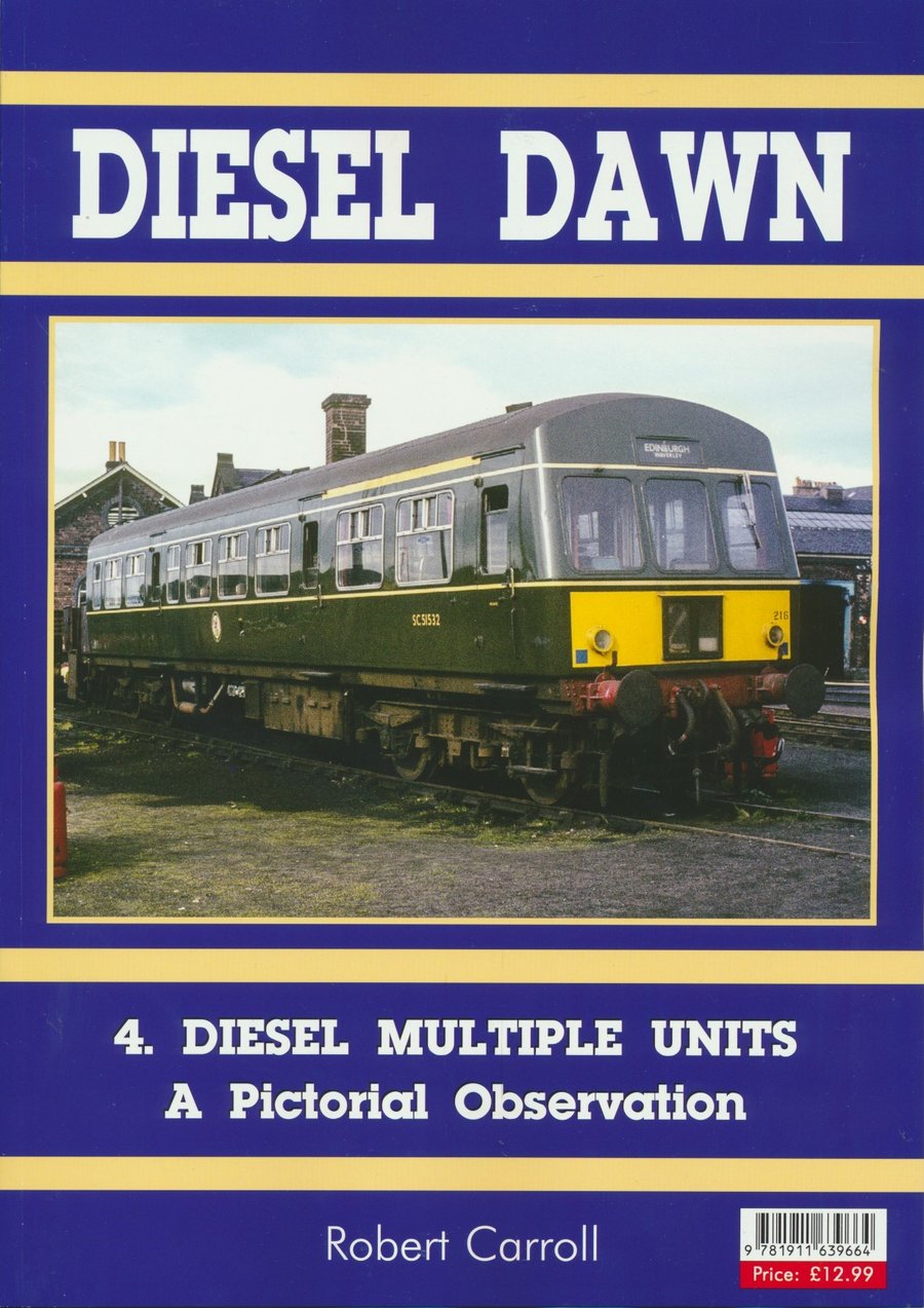 Diesel Dawn 4: Diesel Multiple Units - A Pictorial Observation