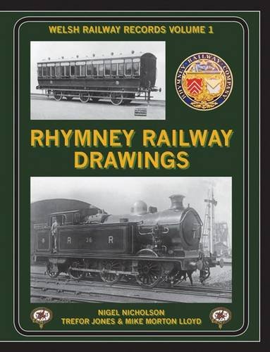 Welsh Railway Records Volume 1 - Rhymney Railway Drawings