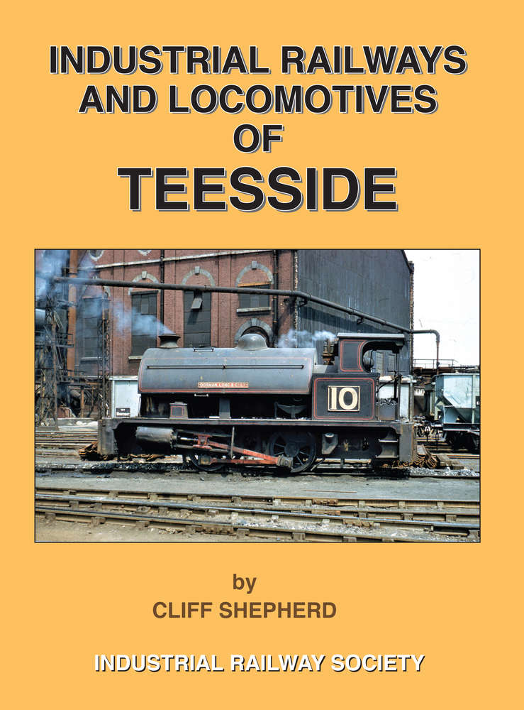 Industrial Railways and Locomotives of Teesside