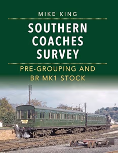 Southern Coaches Survey: Pre - Grouping and BR MK1 Stock