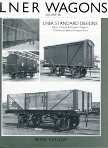 LNER Wagons Volume 4A LNER Standard Designs