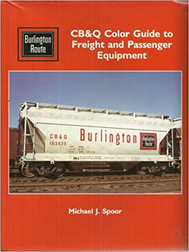 CB&Q Color Guide to Freight & Passenger Equipment
