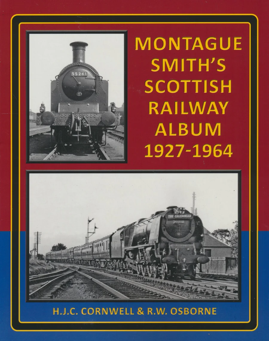 Montague Smith's Scottish Railway Album 1927-1964