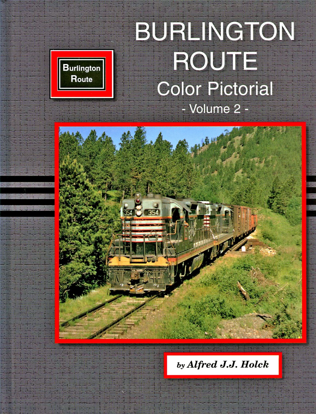 Burlington Route Color Pictorial Volume 2