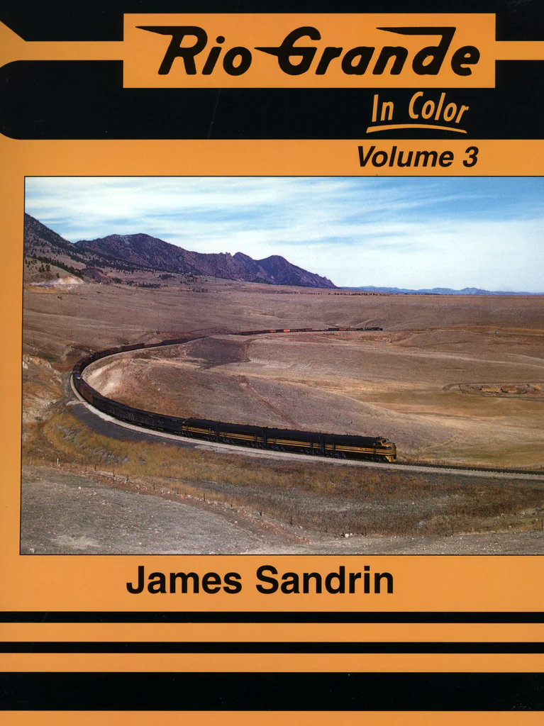 Rio Grande In Color Volume 3: Colorado
