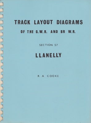 Track Layout Diagrams of the GWR and BR (WR) Section 57 - Llanelly