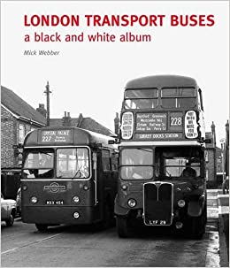 London Transport Buses a black and white album