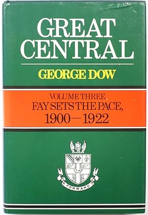 Great Central, Volume Three: Fay Sets the Pace, 1900-1922