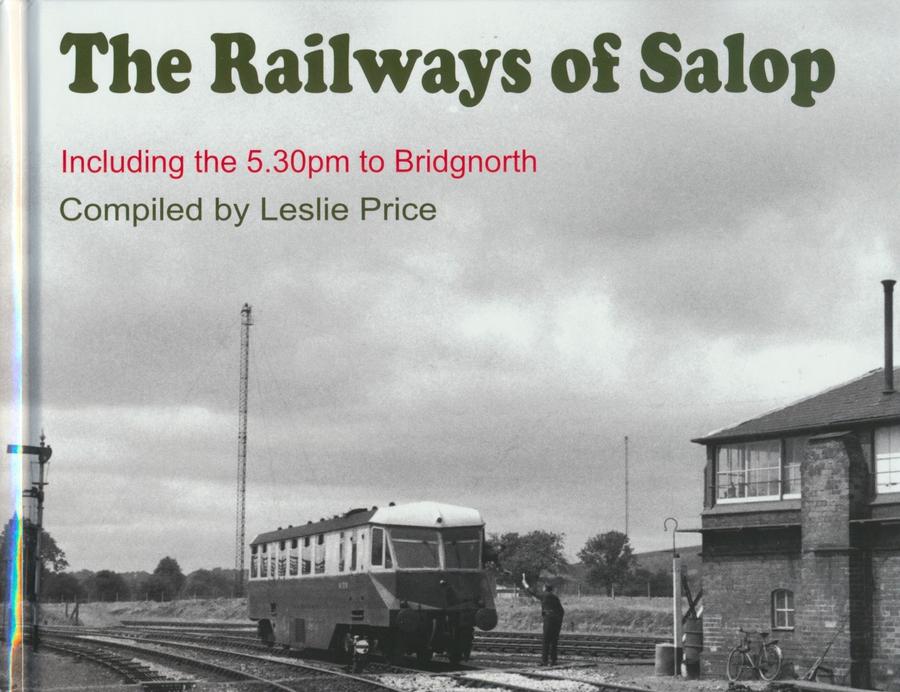 The Railways of Salop - including the 5:30pm to Bridgnorth
