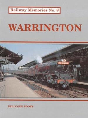 Railway Memories No.9 Warrington