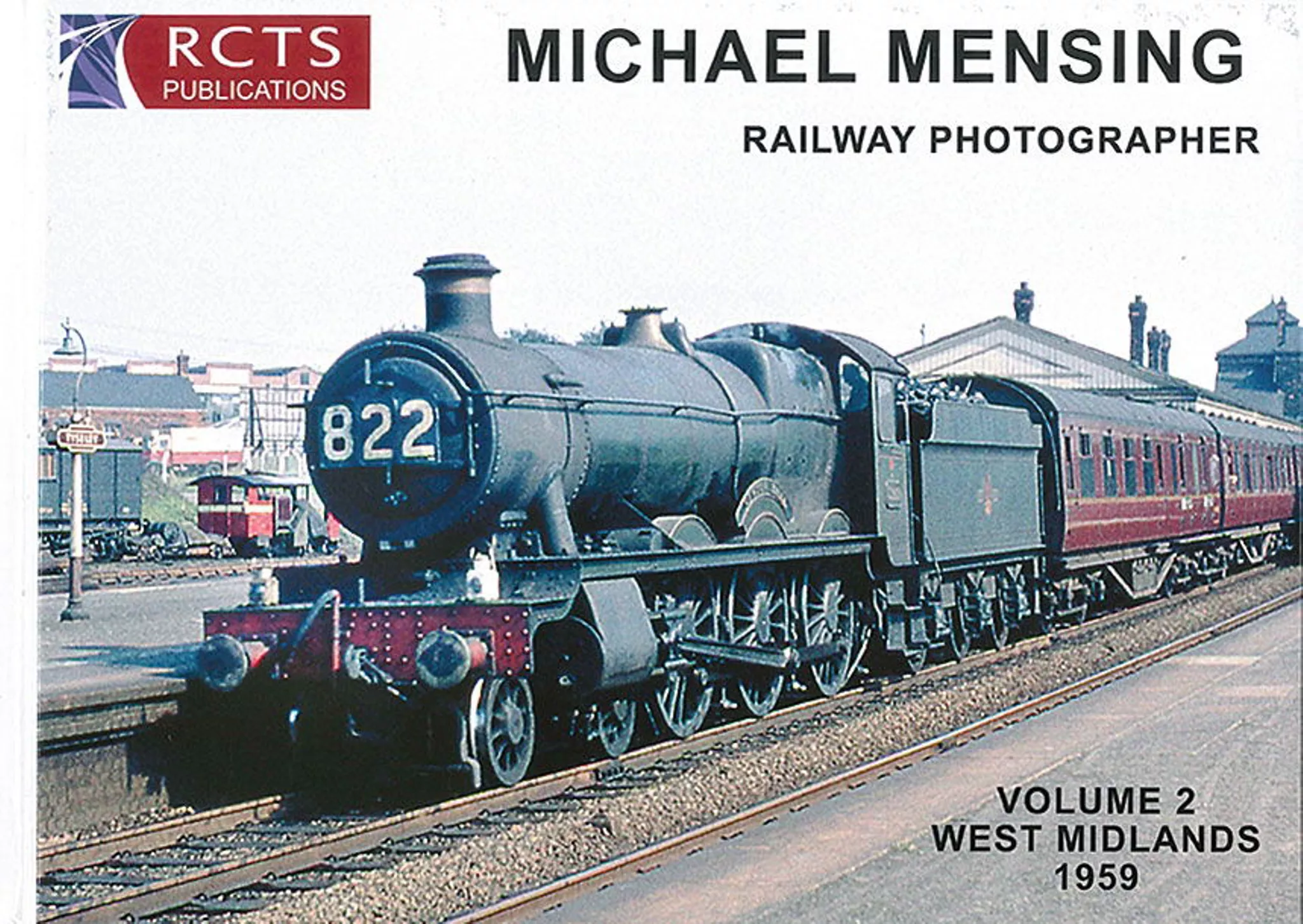Michael Mensing Railway Photographer Volume 2: West Midlands - 1959