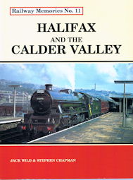Railway Memories No. 11 Halifax and the Calder Valley