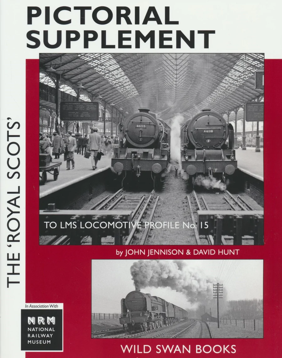 The Royal Scots Pictorial Supplement to LMS Loco Profile No.15