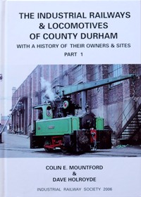 The Industrial Railways & Locomotives of County Durham 