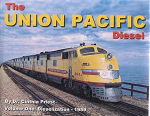 The Union Pacific Diesel - Volume One: Dieselization 1959
