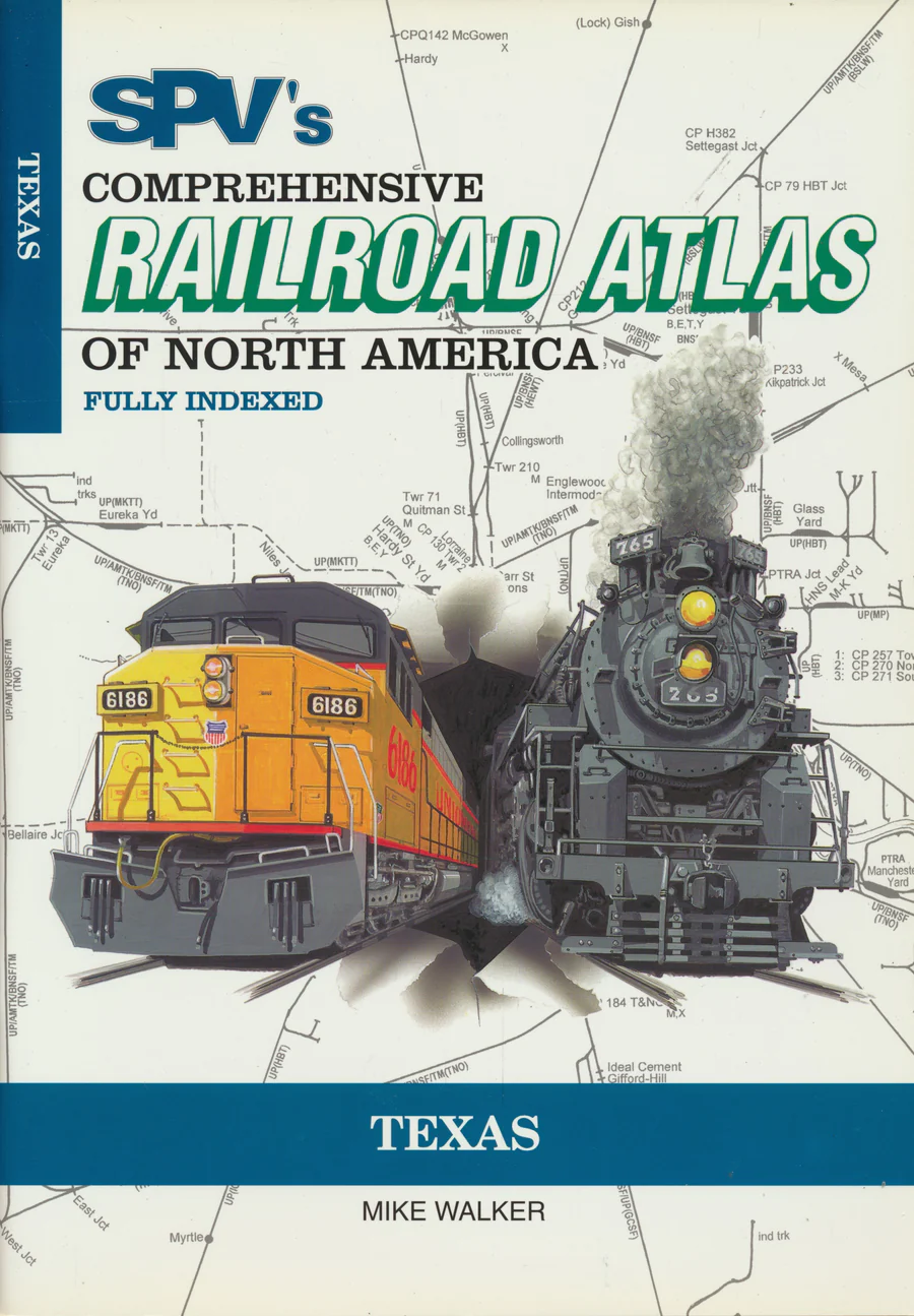 SPVs Comprehensive Railroad Atlas of North America: Texas