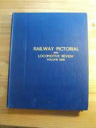 Railway Pictorial and Locomotive Review Volume One