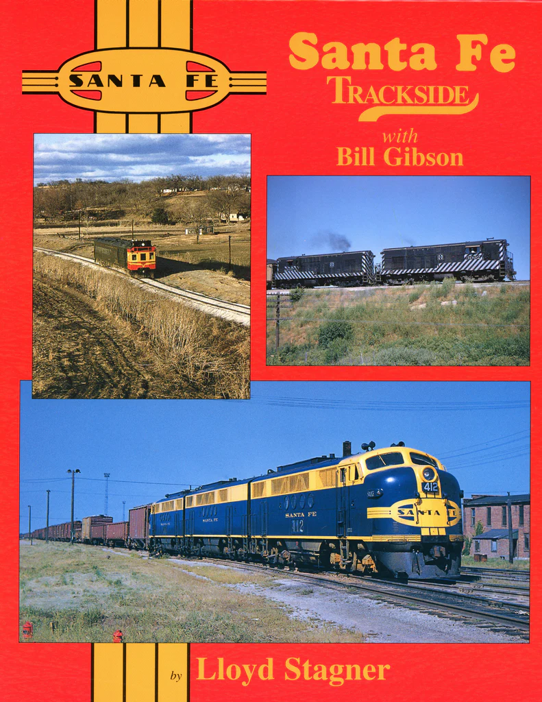 Santa Fe Trackside with Bill Gibson