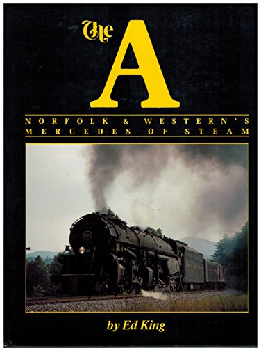 The A - Norfolk & Western's Mercedes of Steam