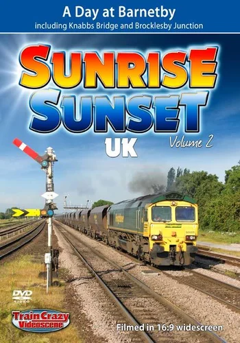 Sunrise Sunset UK Volume 2 - A Day at Barnetby