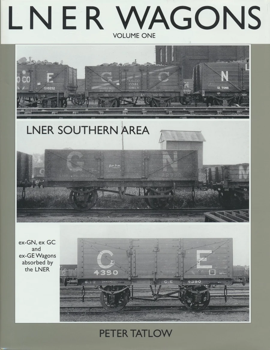 LNER Wagons Volume 1 - LNER Southern Area